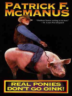 cover image of Real Ponies Don't Go Oink!